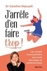 J'arrête d'en faire trop ! - Dr Caroline Depuydt - 9782380759648