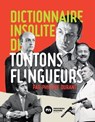 Dictionnaire insolite des Tontons flingueurs - Philippe Durant - 9782380940732