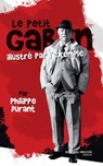 Le petit Gabin illustré par l'exemple - Philippe Durant - 9782380941043