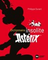 Dictionnaire insolite d'Astérix - Philippe Durant - 9782380943566