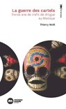 La Guerre des cartels - Thierry Noël - 9782380946345