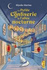 La Petite Confiserie de l'allée nocturne - Hiyoko Kurisu - 9782381227719