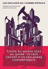 Les Esclaves de l'homme pétrole - Sebastian Castelier ; Quentin Muller - 9782381344119