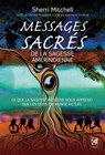 Messages sacrés de la sagesse amérindienne - Ce que la sagesse indigène nous apprend sur les défis du monde actuel - Sherri Mitchell - 9782381351377