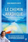 Le Chemin akashique - Comment parcourir les profondeurs de la connaissance sacrée - Ernesto Ortiz - 9782381354361