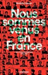 Nous sommes venus en France - Voix de jeunes Algériens, 1945 - 1963 - Mathias Gardet - 9782381910987