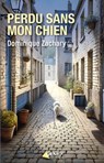 Perdu sans mon chien - Dominique Zachary - 9782382010532