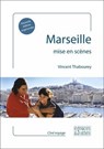 Marseille mise en scènes - Vincent Thabourey - 9782382060155