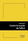Contre la morale de l'effroi - Élisée Reclus - 9782382060605