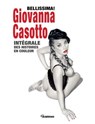 Bellissima! Giovanna Casotto - Intégrale des histoires en couleur - Giovanna Casotto - 9782382094747