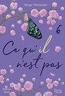 Ce qu'il n'est pas - Tome 6 - Bingo Morihashi - 9782382123324