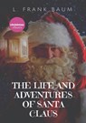 The Life and Adventures of Santa Claus - L Frank Baum - 9782382741030