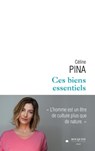 Ces biens essentiels - Céline Pina - 9782382920121