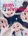 Jouons ensemble autrement NED - Catherine Dumonteil-Kremer - 9782383380528