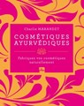Cosmétiques ayurvédiques - Charlie Marandet - 9782383382928