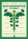 Naturopathie : Le Codex - Aurélie Salvador - 9782383383048