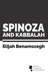 Spinoza and Kabbalah - Elijah Benamozegh - 9782383660378