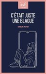 C'était juste une blague - Caroline Peiffer - 9782383920441