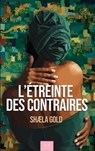 L'étreinte des contraires - Shaela Gold - 9782383921196
