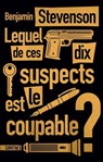 Lequel de ces dix suspects est le coupable ? - Benjamin Stevenson - 9782383993315