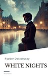White Nights - Fyodor Dostoevsky ; HB Classics - 9782384232505