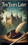 Ten Years Later - Alexandre Dumas ; Zenith Blue Ridge - 9782384233052