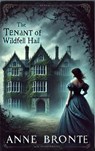 The Tenant of Wildfell Hall - Anne Brontë ; Zenith Blue Ridge Books - 9782384233199