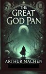 The Great God Pan - Arthur Machen ; Zenith Blue Ridge Books - 9782384233267