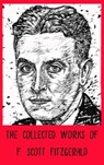 The Collected Works of F. Scott Fitzgerald - F. Scott Fitzgerald ; Zenith Crescent Moon Press - 9782384236220