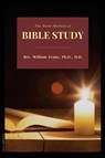 The Book-Method of Bible Study - Rev. William Evans - 9782384553105
