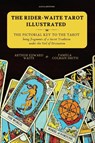 The Rider-Waite Tarot illustrated -The Pictorial Key to the Tarot - Arthur Edward Waite - 9782384555543