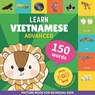 Learn vietnamese - 150 words with pronunciations - Advanced: Picture book for bilingual kids - Gnb - 9782384570355