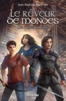Le Rêveur de mondes - Jean-Baptiste Receveur ; David Demaret - 9782384880249