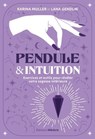 Pendule & intuition - Exercices et outils pour révéler votre sagesse intérieure - Karina Muller ; Lana Gendlin ; Shelley A. Kaehr - 9782385000462