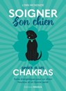 Soigner son chien grâce à ses chakras - Soins énergétiques pour un chien heureux et en bonne santé - Lynn McKenzie - 9782385000899