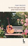 La vie c'est pas un truc pour tout le monde - Fanny Brucker - 9782385061395
