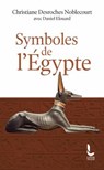 Symboles de l'Egypte - Christiane Desroches Noblecourt ; Daniel Elouard - 9782385061449