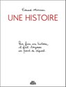 Une Histoire - Édouard Manceau - 9782385070441