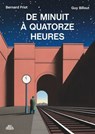 De minuit à quatorze heures - Bernard Friot ; Guy Billout - 9782385072179