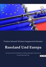 Russland Und Europa - Wladimir Sergejewitsch Solowjow ;  Vladimir Solovjeff - 9782385080532