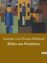 Bilder aus Westfalen - Annette von Droste-Hülshoff - 9782385085889
