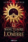 Le sanctuaire de l'ombre - Aurora Ascher - 9782385160487