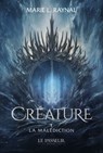 Créature - Tome 1 La Malédiction - Marie L. Raynal - 9782385210304