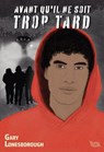 Avant qu'il ne soit trop tard - Gary Lonesborough - 9782385310073