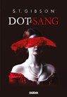 Dot de sang (e-book) - Tome 01 - S.T. Gibson - 9782385600686