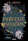 Indécente initiation (e-book) - S.T. Gibson - 9782385601072