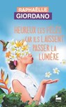 Heureux les fêlés car ils laissent passer la lumière - Raphaëlle Giordano - 9782385770303