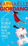 Et ils vécurent heureux malgré tous leurs enfants - Raphaëlle Giordano - 9782385771195