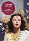 Ecstasy and Me, la folle autobiographie d'Hedy Lamarr (réédition 2025) - Hedy Lamarr ; Charles Villalon ; Clémentine Goldszal - 9782386360077