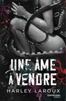 Une âme à vendre - Harley Laroux - 9782386900662